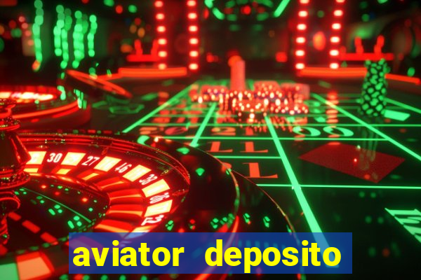 aviator deposito minimo 1 real